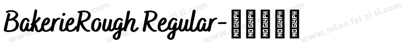 BakerieRough Regular字体转换